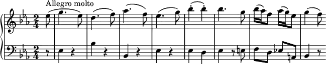 
\new PianoStaff <<
    \set PianoStaff.instrumentName = #""
    \new Staff = "upper" \relative c'' {
  \clef treble
  \key ees \major
  \time 2/4

  \partial 8 ees8(^\markup {Allegro molto} g4. ees8) d4.( f8) aes4.( f8) ees4.( g8) bes4-.( bes-.) bes4. g8
 bes16( aes) f8 aes16( g) ees8 g4( f8)
}
    \new Staff = "lower" \relative c {
  \clef bass
  \key ees \major
  \time 2/4
r8 ees4 r bes' r bes, r ees r ees d ees r8 e f d ees! a, bes4 r8
  
}
  >>
