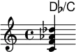  <<
    \new ChordNames \chordmode {
  des:1/c
  
}
        \new Staff \relative c' {
<c f aes des> }
  >>
