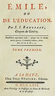 La page indique "Émile, ou de L'Education. Par J. J. Rousseau, Citoyen de Genève....Tome Premier. A La Haye, Chez Jean Néaulme, Libraire. M.DCC.LXII...."