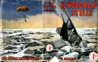 Il volo alle stelle de Roberto Mandel&nbsp;(it), Romantica Mondiale no&nbsp;42, Sonzogno, 1931.