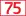 Ligne 75