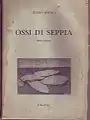 Eugenio Montale, Ossi di Seppia, Einaudi, Torino 1939