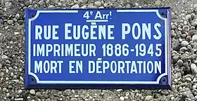 Il y est inscrit : Rue Eugène Pons Imprimeur 1886-1945 mort en déportation.