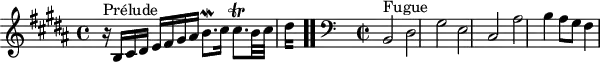 
\version "2.18.2"
\header {
  tagline = ##f
}

\score {
  \new Staff \with {

  }
<<
  \relative c' {
    \key b \major
    \time 4/4
    \set Staff.midiInstrument = #"harpsichord" 

     %% INCIPIT CBT II-23, BWV 892, si majeur
     r16^\markup{Prélude} b16 cis dis e fis gis ais b8.\mordent cis16 cis8.\trill b32 cis 
{
 % suppression des warnings :
 #(ly:set-option 'warning-as-error #f)
 #(ly:expect-warning (_ "stem does not fit in beam"))
 #(ly:expect-warning (_ "beam was started here"))
  \set stemRightBeamCount = #2
  dis4*1/4[ s]
} \bar ".."

     \skip 8*1
     \override Staff.Clef.extra-offset = #'( -1 . 0 )
     \clef bass 
     \time 2/2 \relative c {
     s8*0^\markup{Fugue} b2 dis gis e cis ais' b4 ais8 gis fis4
      }

  }
>>
  \layout {
     #(layout-set-staff-size 17)
     \context { \Score \remove "Metronome_mark_engraver" 
     \override SpacingSpanner.common-shortest-duration = #(ly:make-moment 1/3)
        }
  }
  \midi {}
}
