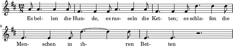 
\header {
  tagline = ##f
}

\score {
  \new Staff \with {

  }
<<
  \relative c'' {
    \key d \major
    \time 12/8
    \set Score.currentBarNumber = #6
    \override TupletBracket #'bracket-visibility = ##f
    \autoBeamOff
\partial 2.. % r4 r8 r4
     %%%%%%%%%%%%%%%%%%%%%%%%%% no 17 Im Dorfe
     a8 a4. a4 a8 | fis4. fis4 fis8 a4. a4 a8 | fis4. fis4 fis8 d'4. d4 d8 | e,4. e4 e8 d'4.~ d4 d8 | e,4. e r2. |

  }

  \addlyrics {
      Es bel- len die Hun- de, es ras- seln die Ket- ten; es schla- fen die Men- schen in ih- _ren Bet- ten
  }
>>
  \layout {
    indent = #0
    #(layout-set-staff-size 17)
    \context {
      \remove "Metronome_mark_engraver"
      \override SpacingSpanner.common-shortest-duration = #(ly:make-moment 1/2)
    }
  }
  \midi {}
}
