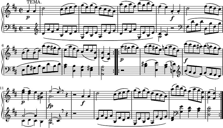 
\new PianoStaff <<
  \new Staff = "right" \with {
    midiInstrument = "acoustic grand"
  } \relative c'' {
    \key d \major
    \time 2/2


    \partial 2
    \repeat volta 2 {
      a4^"TEMA." \p a
      d2 cis8( d e fis)
      g( e) g( e) d( cis b a)
      a'( fis a fis) b( g b g)
      fis4( e) a,-.\f a-.
      d2 fis8( e d cis)
      b( d) b( d) b'( a gis fis)
      e( a fis d) cis( e d <d, b'>)
      <d b'>4( <cis a'>)
    }
    \repeat volta 2 {
      a''8(\p gis a gis)
      a( b gis e) g( a fis d)
      d'(\f  cis b ais) b( a g fis)
      <e g>4(\p <d fis>) e <gis, d'>
      << {fis'2( e8) r}\\a,2.\fp >> r4
      r2 a4\f a
      d2 cis8( d e fis)
      g( e) g( e) d( cis b a)
      a'( d) b( g) fis( a g <g, e'>)
      <g e'>4( <fis d'>)
    }
  }
  \new Staff = "left" \with {
    midiInstrument = "acoustic grand"
  } {
    \clef bass \relative c' {
      \key d \major
      \time 2/2
      \partial 2
      \repeat volta 2 {
        r2
        \clef treble
        d8\( a' fis a b, fis' d fis
        g, e' b e a, g' e g
        d a' fis a g, e' b e\)
        << {d4( cis)} \\ a2 >> r2
        \clef bass
        fis8\( d' a d d, b' fis b
        e, b' gis b gis d' b d\)
        <a cis>4 <d, b'> <e a> <e gis>
        <a, e' a>2
      }
      \repeat volta 2 {
        r2
        <b' dis>4( <e, e'>) <a cis>( <d,! d'>)
        \clef treble
        b''8( a g fis) g( fis e d)
        << {a'2 ~ a4 s} \\ { cis,( d cis) b}>>
        << {d2( cis8) r}\\a2. >> r4
        r1
        e'8\( a fis a b, fis' d fis
        g, e' b e a, g' e g\)
        <d fis>4 \clef bass <g, e'> <a d> <a cis>
        <d, a' d>2
      }
    }
  }
>>
