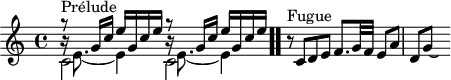 
\version "2.18.2"
\header {
  tagline = ##f
}

\score {
  \new Staff \with {

  }
<<
  \relative c'' {
    \key c \major
    \time 4/4
	\set Staff.midiInstrument = #"harpsichord" 

     %% INCIPIT CBT I-1, BWV 846, ut majeur
     << { s8*0^\markup{Prélude} \repeat unfold 2 { g'8\rest \repeat unfold 2 { g,16 c e } } } \\ { c,2 c } \\ { \stemDown \repeat unfold 2 { b'16\rest e,8._~ e4 } } >> \bar ".."

     r8^\markup{Fugue} c8 d e f8. g32 f e8 a d, g~ \hideNotes g16

  }
>>
\layout{
    #(layout-set-staff-size 17)
     \context { \Score \remove "Metronome_mark_engraver" 
     \override SpacingSpanner.common-shortest-duration = #(ly:make-moment 1/2)
}
  }
  \midi {}
}

