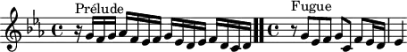 
\version "2.18.2"
\header {
  tagline = ##f
}

\score {
  \new Staff \with {

  }
<<
  \relative c'' {
    \key c \minor
    \time 4/4
    \set Staff.midiInstrument = #"harpsichord" 

     %% INCIPIT CBT II-2, BWV 871, ut mineur
     r16^\markup{Prélude} g16 f g aes f ees f g ees d ees f d c d \bar ".."
     \time 4/4
     r8^\markup{Fugue} g8 ees f g c, f ees16 d ees4

  }
>>
  \layout {
     \context { \Score \remove "Metronome_mark_engraver"
     \override SpacingSpanner.common-shortest-duration = #(ly:make-moment 1/2)
       }
  }
  \midi {}
}

